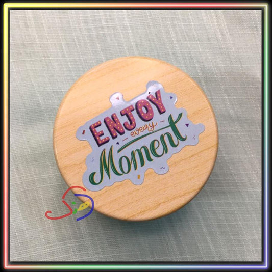 Enjoy Every Moment