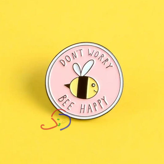 Don't Worry Brooch