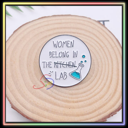 Women Belong in Lab Brooch