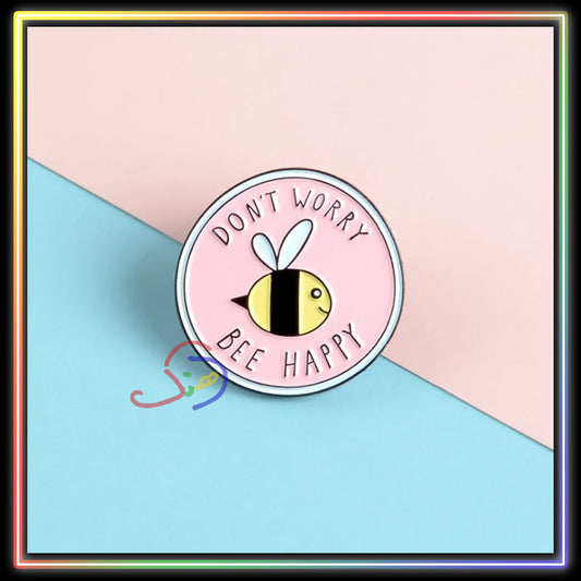 Don't Worry Brooch